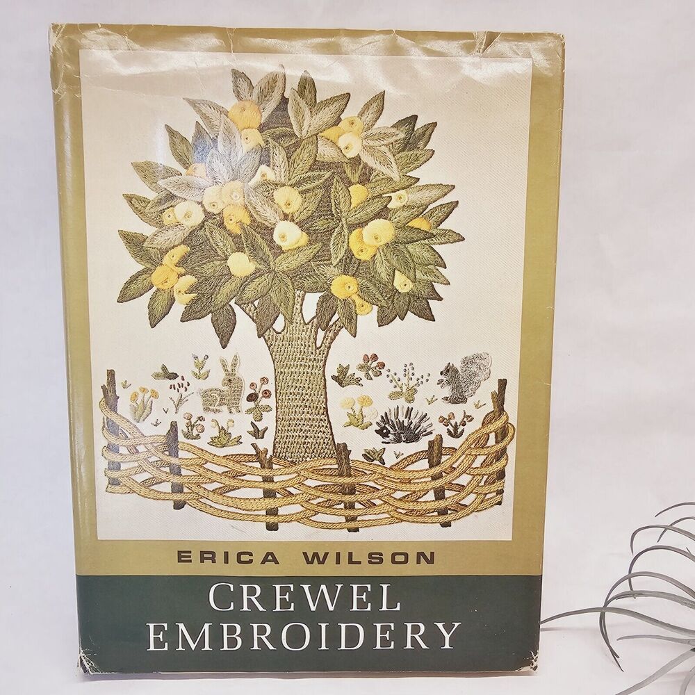 Vintage CREWEL EMBROIDERY How to Book by Erica Wilson HC DJ 1962
